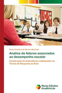 Análise de fatores associados ao desempenho escolar