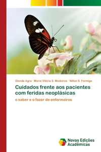 Cuidados frente aos pacientes com feridas neoplásicas