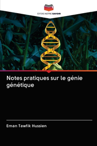 Notes pratiques sur le génie génétique