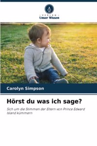 Hörst du was ich sage?