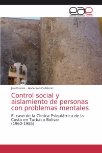 Control social y aislamiento de personas con problemas mentales
