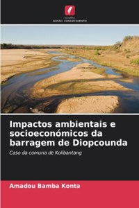 Impactos ambientais e socioeconómicos da barragem de Diopcounda