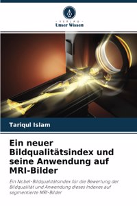 neuer Bildqualitätsindex und seine Anwendung auf MRI-Bilder