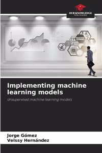 Implementing machine learning models