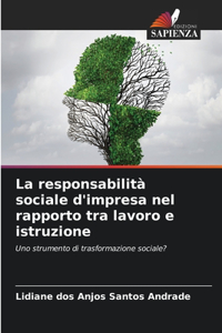 responsabilità sociale d'impresa nel rapporto tra lavoro e istruzione