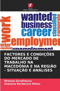 Factores E Condições Do Mercado de Trabalho Na Macedónia E Na Região - Situação E Análises