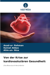 Von der Krise zur kardiovaskulären Gesundheit