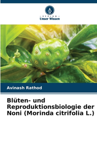 Blüten- und Reproduktionsbiologie der Noni (Morinda citrifolia L.)
