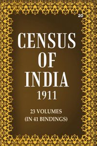 Census Of India 1911: Madras - Administrative Report and city of Madras Volume Book 20 Vol. XII, Pt. 3 & 4 [Hardcover]