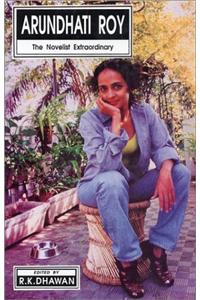 Arundhati Roy The Novelist Extraordinary