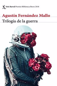 Trilogia de la guerra: Premio Biblioteca Breve 2018 (Spanish Edition)