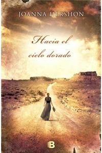Hacia el Cielo Dorado = Towards the Golden Sky