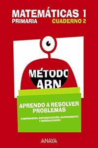 Matematicas 1. Metodo ABN. Aprendo a resolver problemas 2.