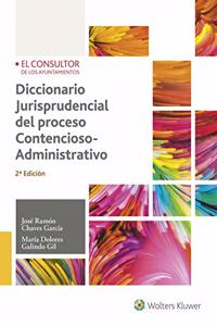 Diccionario jurisprudencial del proceso contencioso-administrativo (2.a Edicion)