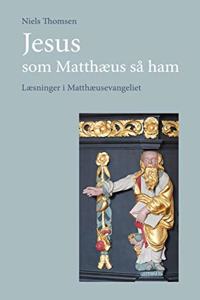 Jesus - som MatthÃ¦us sa ham