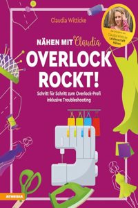 Nahen mit Claudia - Overlock rockt!