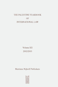 Palestine Yearbook of International Law, Volume 12 (2002-2003)