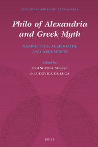 Philo of Alexandria and Greek Myth