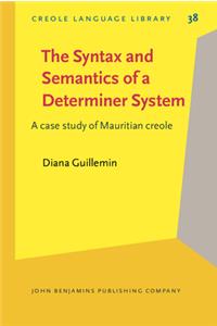 Syntax and Semantics of a Determiner System