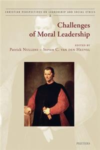 Challenges of Moral Leadership