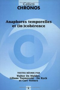 Anaphores Temporelles Et In-coherence (Cahiers Chronos)