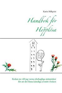 Handbok för Hopplösa: Redan nu vill jag varna obehagliga människor för att det finns känsliga avsnitt i boken