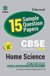 CBSE 15 Sample Papers HOME SCIENCE for Class 12th