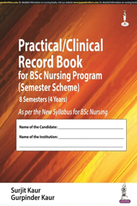 Practical/Clinical Record Book for BSc Nursing Program (Semester Scheme)