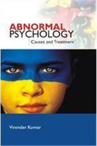 Abnormal Psychology : Causes And Treatment