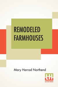 Remodeled Farmhouses