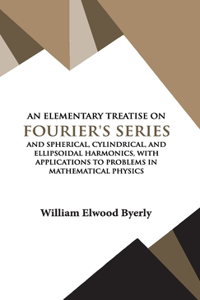 Elementary Treatise on Fourier Series