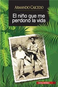 El niño que me perdonó la vida