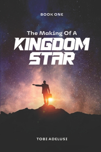 The Making of a Kingdom Star
