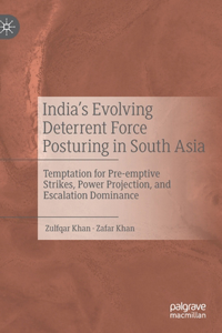 India's Evolving Deterrent Force Posturing in South Asia