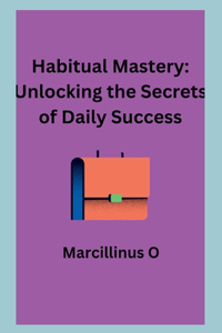 Habitual Mastery