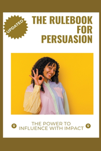 Rulebook for Persuasion