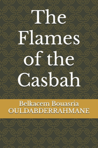 The Flames of the Casbah