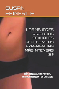 Mejores Vivencias Sexuales Reales Y Las Experiencias Más Intensas (21)