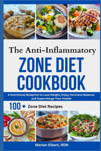 Anti-Inflammatory Zone Diet Cookbook