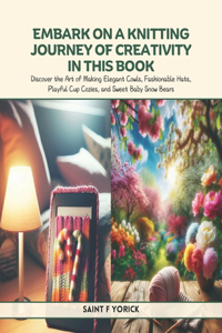 Embark on a Knitting Journey of Creativity in this Book