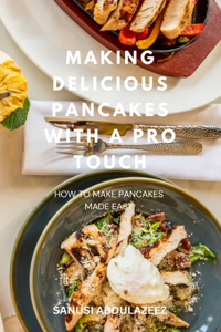 Making Delicious Pancakes with a Pro Touch