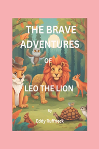 The Brave Adventures of Leo The Lion