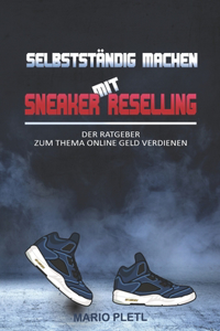 Selbstständig machen mit Sneaker Reselling