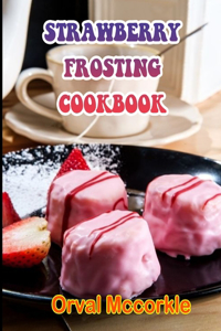 Strawberry Frosting Cookbook