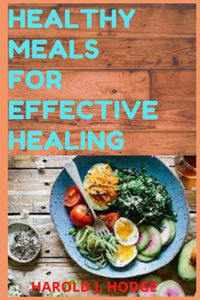 Healthy Meals for Effective Healing