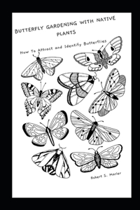 Butterfly Gardening with Native Plants