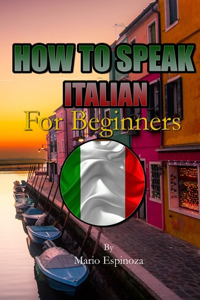 How to Speak Italian