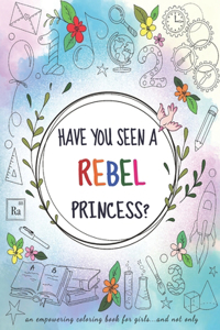 Have you seen a Rebel Princess?