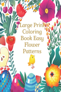 Large Print Coloring Book Easy Flower Patterns