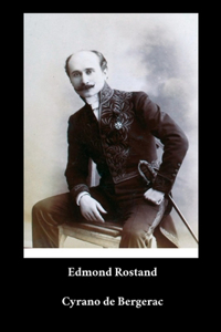 Edmond Rostand - Cyrano de Bergerac